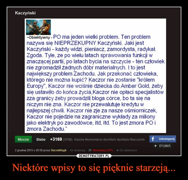 
    
Niektóre wpisy to się pięknie starzeją... 