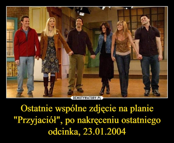 
    Ostatnie wspólne zdjęcie na planie "Przyjaciół", po nakręceniu ostatniego odcinka, 23.01.2004