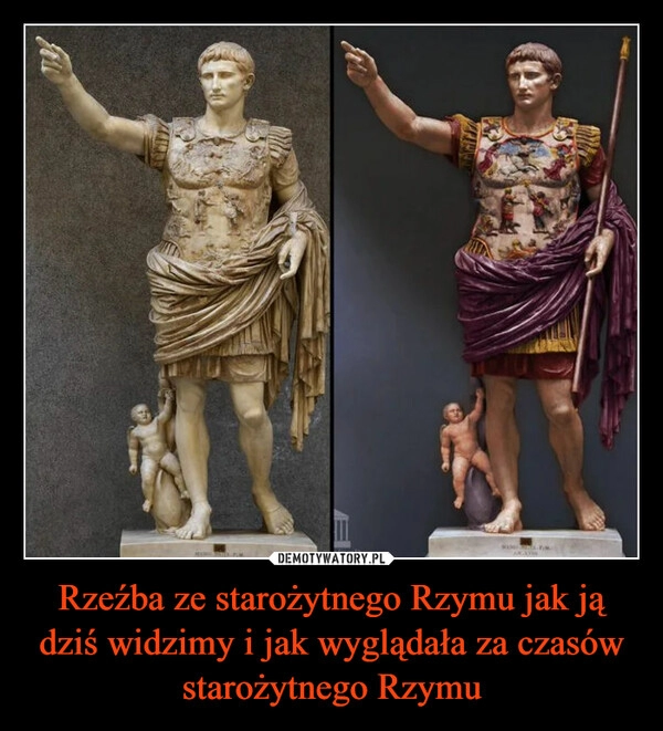 
    Rzeźba ze starożytnego Rzymu jak ją dziś widzimy i jak wyglądała za czasów starożytnego Rzymu