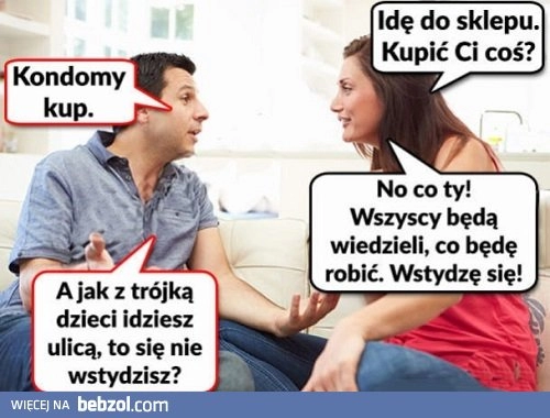 
    A tego się nie wstydzi?