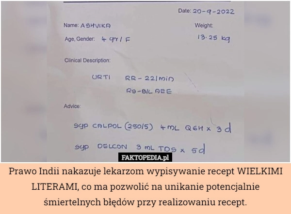 
    Prawo Indii nakazuje lekarzom wypisywanie recept WIELKIMI LITERAMI, co ma