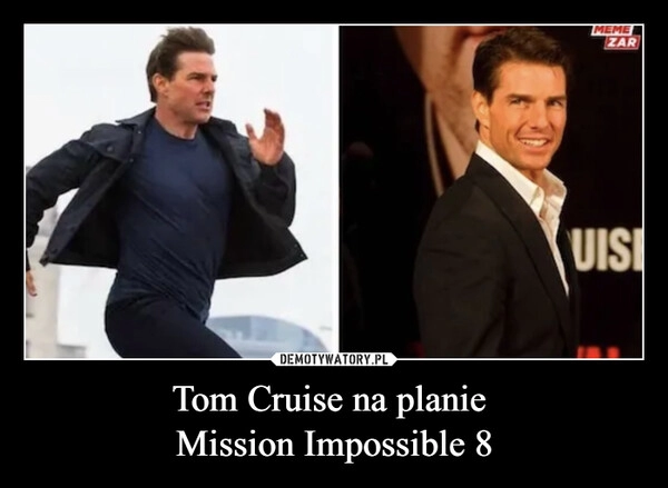 
    Tom Cruise na planie 
Mission Impossible 8