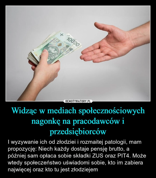 
    Widząc w mediach społecznościowych nagonkę na pracodawców i przedsiębiorców