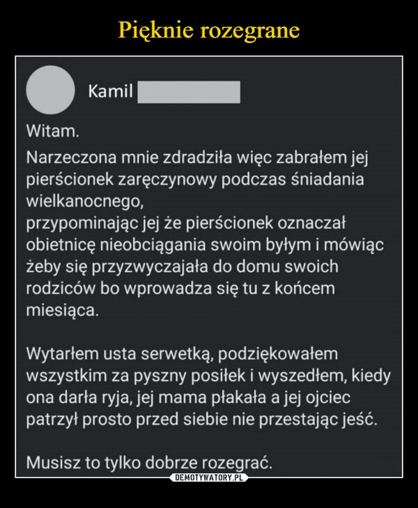 
    Pięknie rozegrane