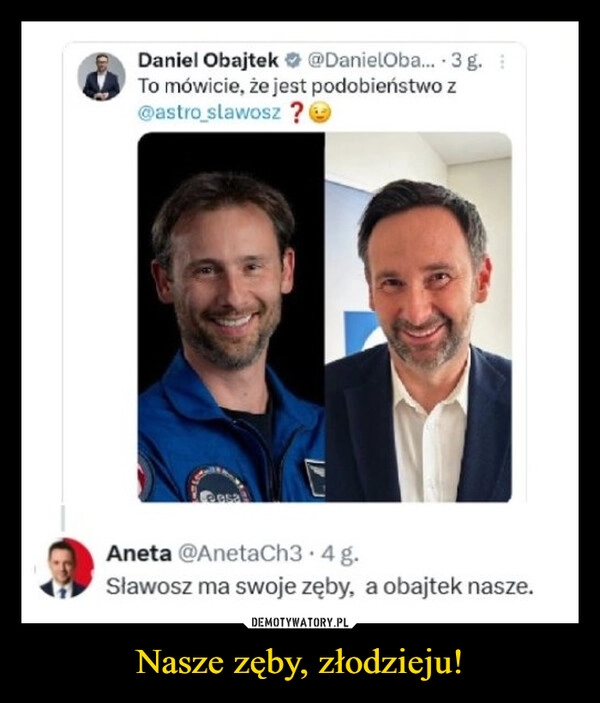 
    Nasze zęby, złodzieju!