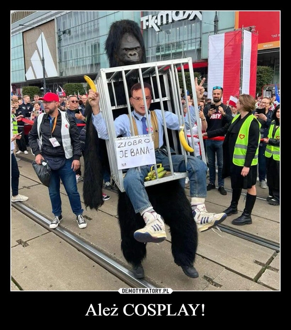 
    Ależ COSPLAY!