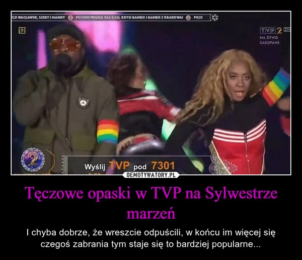 
    
Tęczowe opaski w TVP na Sylwestrze marzeń 