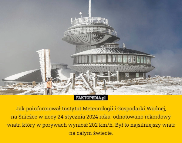 
    Jak poinformował Instytut Meteorologii i Gospodarki Wodnej,
 na Śnieżce