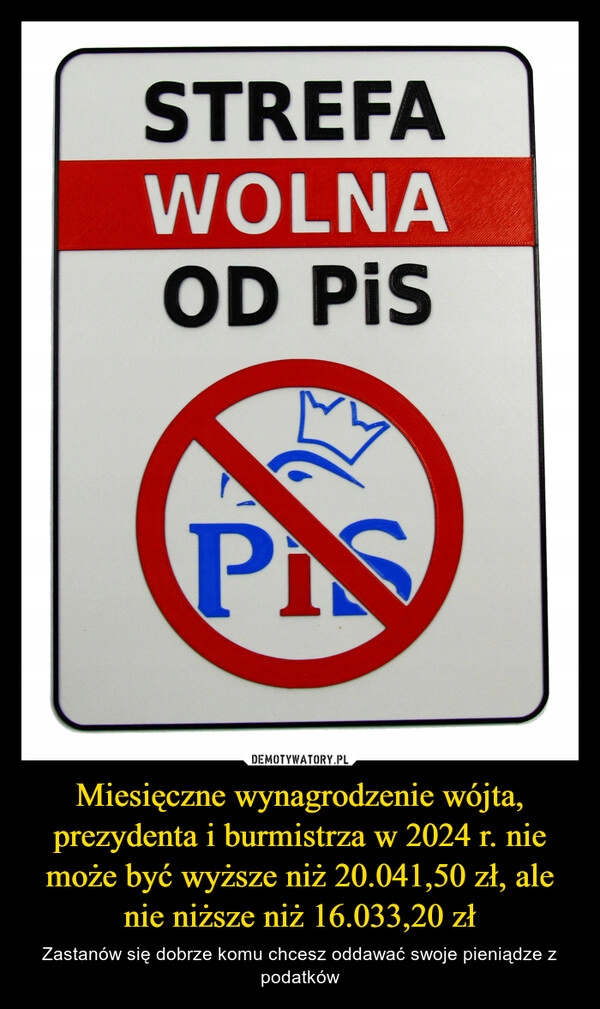 
    Miesięczne wynagrodzenie wójta, prezydenta i burmistrza w 2024 r. nie może być wyższe niż 20.041,50 zł, ale nie niższe niż 16.033,20 zł