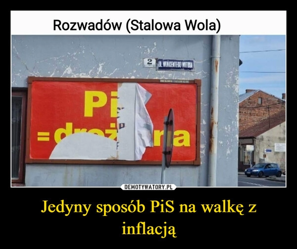 
    Jedyny sposób PiS na walkę z inflacją