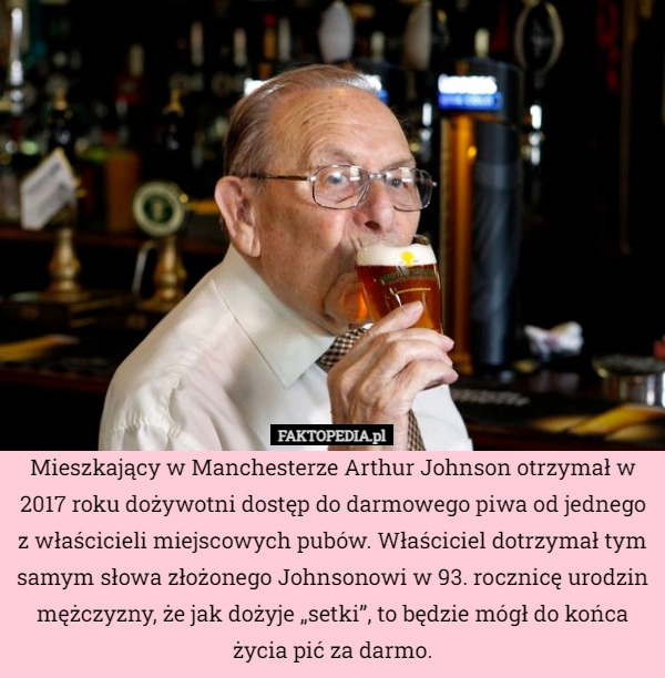 
    Mieszkający w Manchesterze Arthur Johnson otrzymał w 2017 roku dożywotni