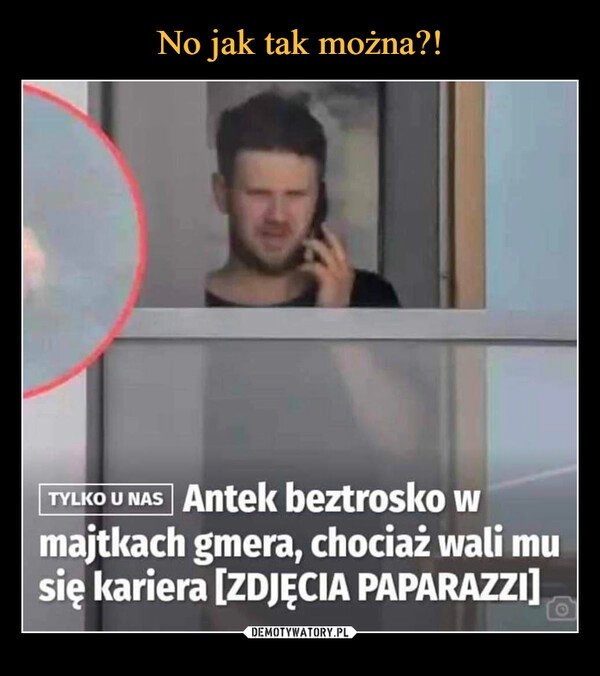 
    No jak tak można?!