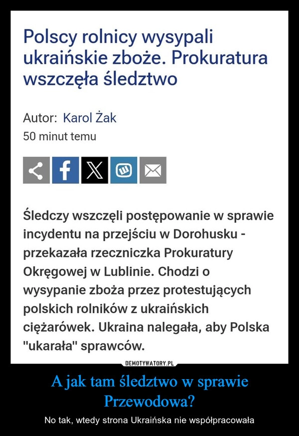 
    A jak tam śledztwo w sprawie Przewodowa?