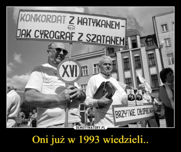
    Oni już w 1993 wiedzieli..