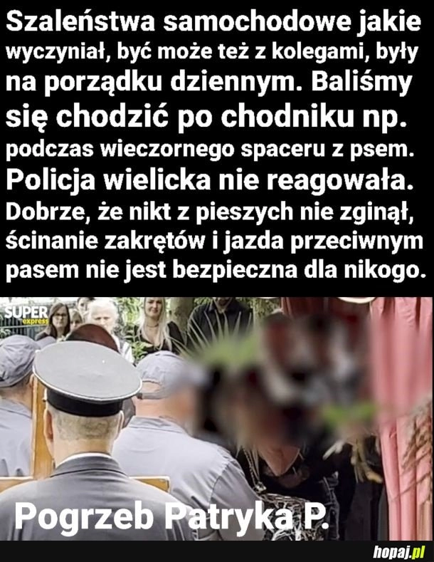 
    Sąsiedzi pirata drogowego Patryka P. krytykują wielicką policję.