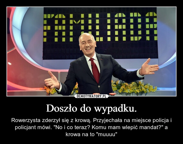 
    Doszło do wypadku. 