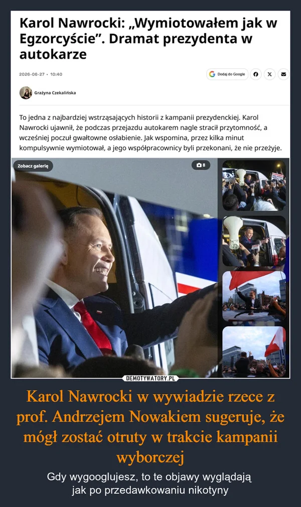 
    Karol Nawrocki w wywiadzie rzece z prof. Andrzejem Nowakiem sugeruje, że mógł zostać otruty w trakcie kampanii wyborczej