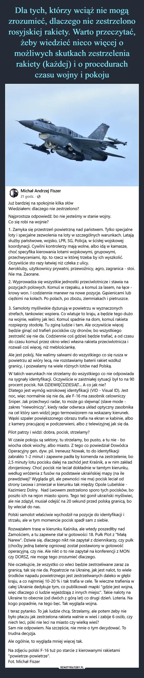 
    Dla tych, którzy wciąż nie mogą zrozumieć, dlaczego nie zestrzelono rosyjskiej rakiety. Warto przeczytać, żeby wiedzieć nieco więcej o możliwych skutkach zestrzelenia rakiety (każdej) i o procedurach czasu wojny i pokoju