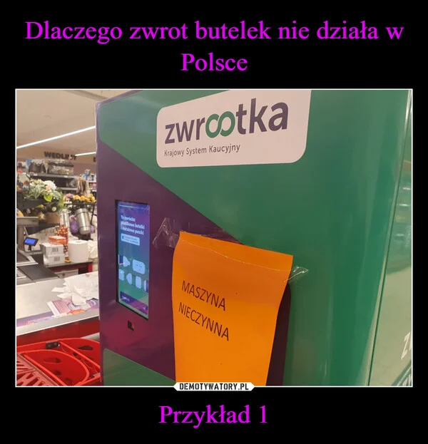 
    Dlaczego zwrot butelek nie działa w Polsce Przykład 1