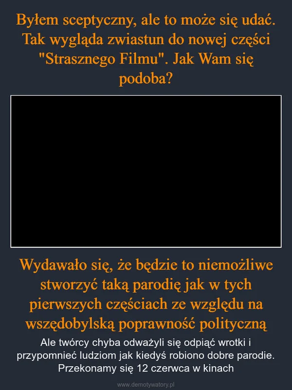 
    Byłem sceptyczny, ale to może się udać. Tak wygląda zwiastun do nowej części 