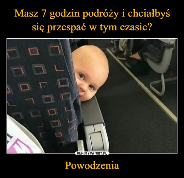 
    Masz 7 godzin podróży i chciałbyś się przespać w tym czasie? Powodzenia