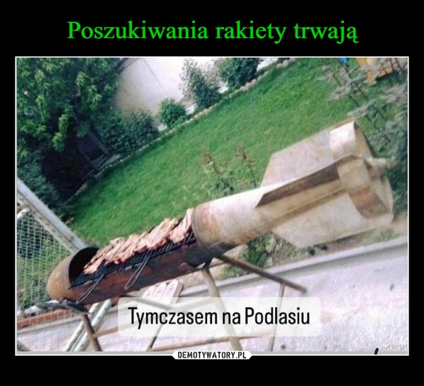 
    Poszukiwania rakiety trwają