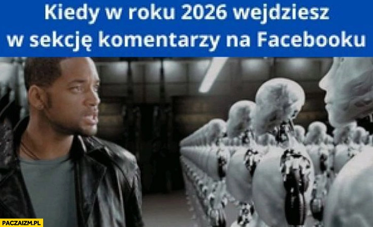 
    Kiedy w roku 2026 wejdziesz w sekcje komentarzy na facebooku same boty AI sztuczna inteligencja