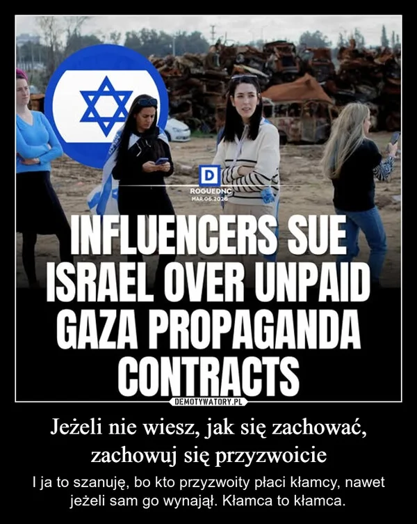 
    Jeżeli nie wiesz, jak się zachować, zachowuj się przyzwoicie