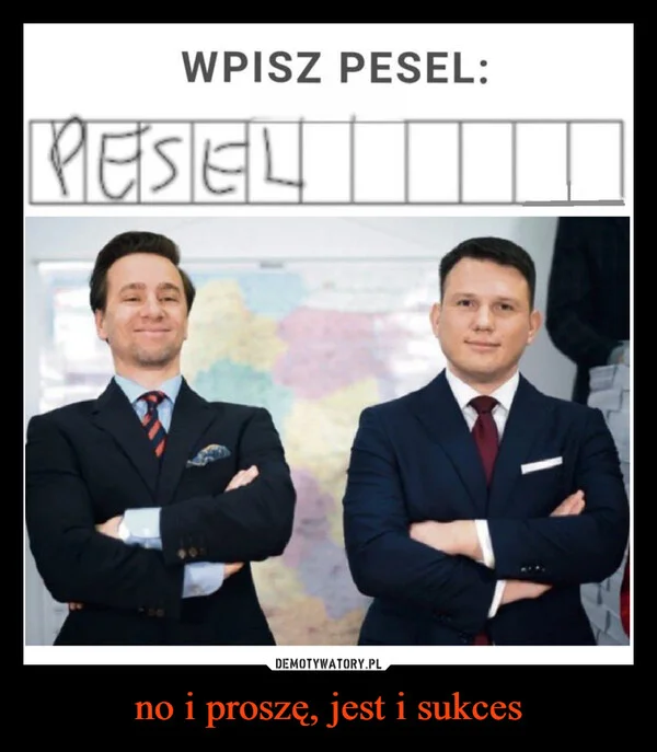 no i proszę, jest i sukces