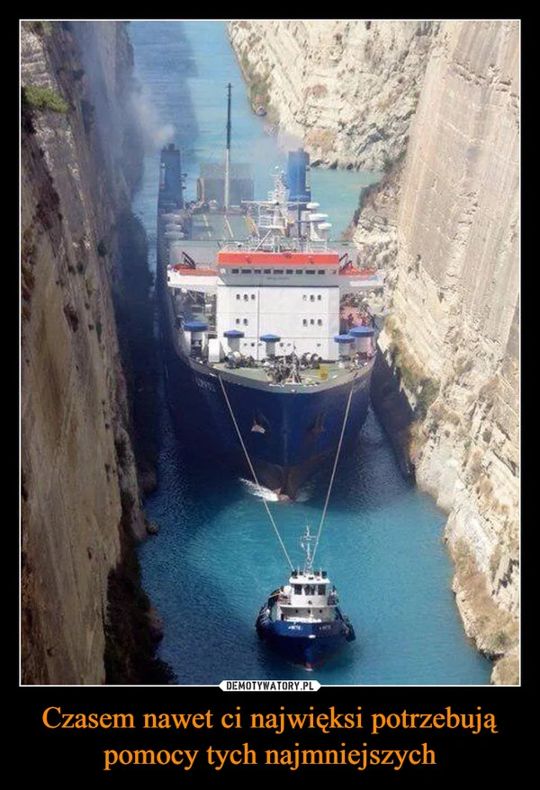 
    Czasem nawet ci najwięksi potrzebują pomocy tych najmniejszych