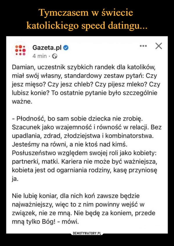 
    Tymczasem w świecie
katolickiego speed datingu... 