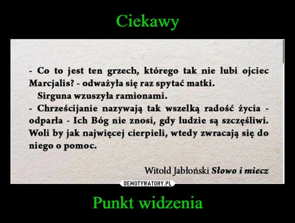 
    Ciekawy Punkt widzenia