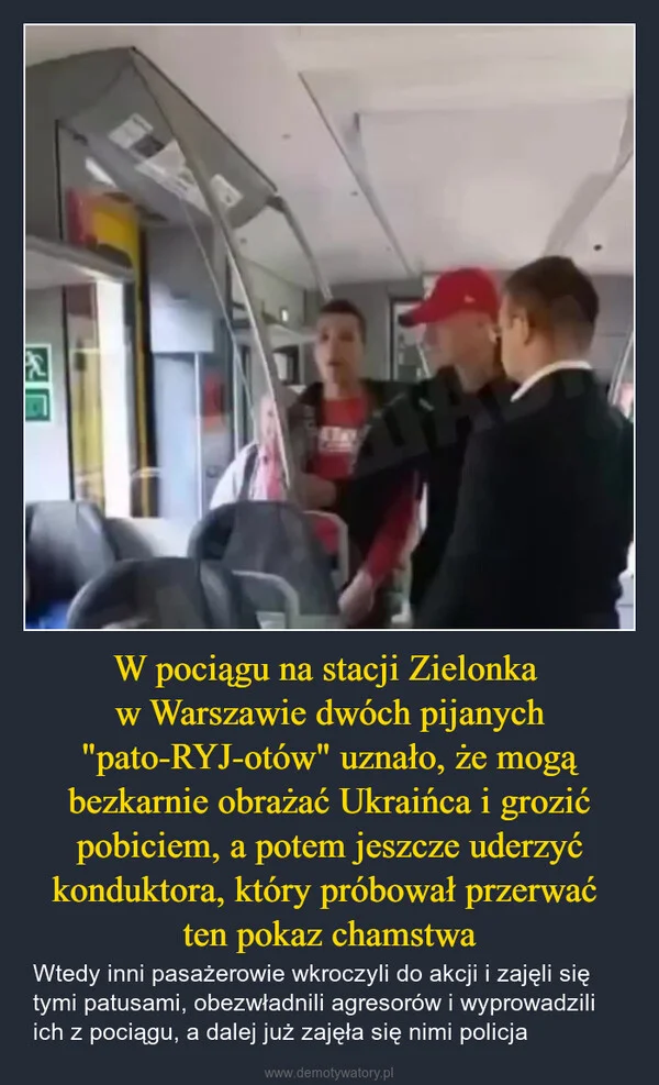 
    W pociągu na stacji Zielonka w Warszawie dwóch pijanych 