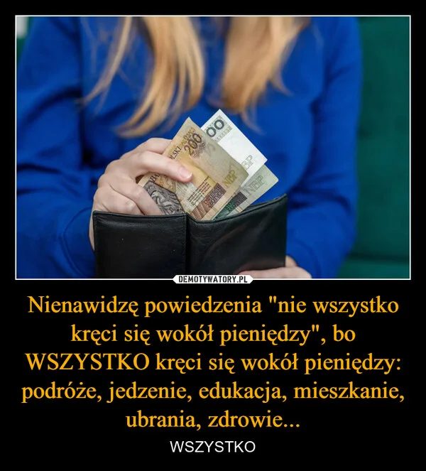
    Nienawidzę powiedzenia 