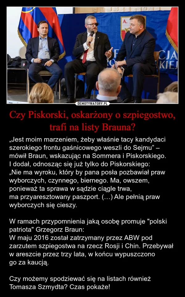 
    Czy Piskorski, oskarżony o szpiegostwo, trafi na listy Brauna?