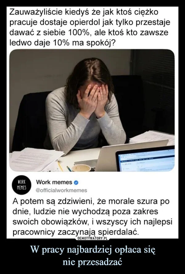 W pracy najbardziej opłaca się nie przesadzać