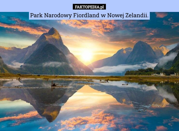 
    Park Narodowy Fiordland w Nowej Zelandii.