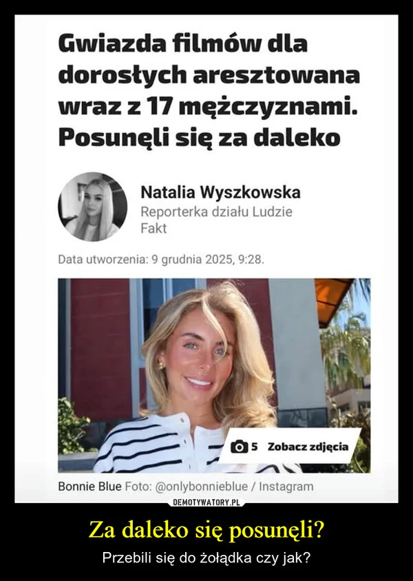 
    Za daleko się posunęli?