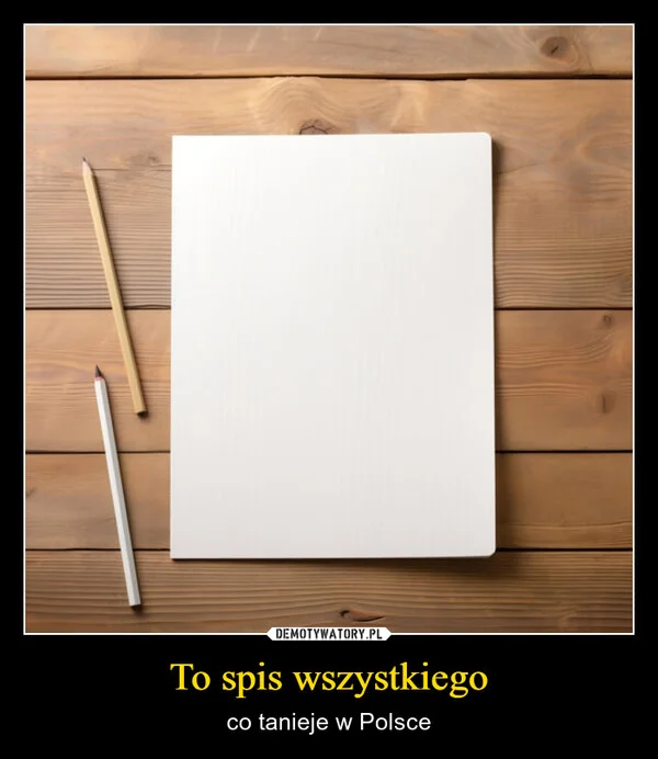To spis wszystkiego