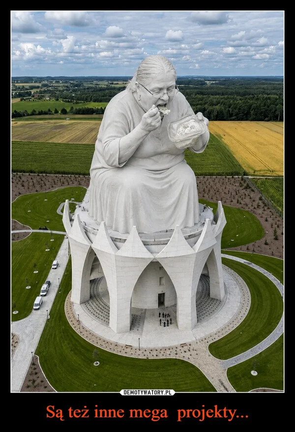 Są też inne mega projekty...