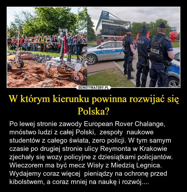 
    W którym kierunku powinna rozwijać się Polska?