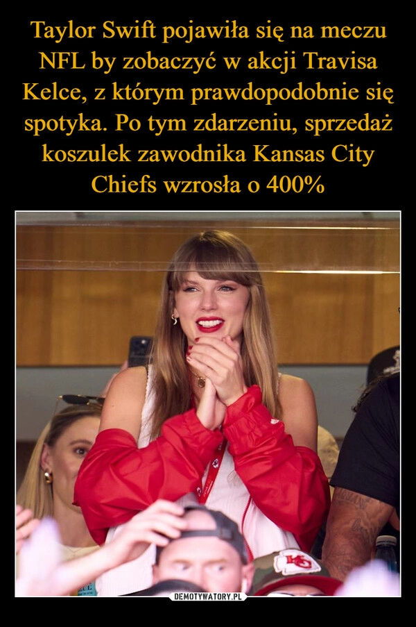 
    Taylor Swift pojawiła się na meczu NFL by zobaczyć w akcji Travisa Kelce, z którym prawdopodobnie się spotyka. Po tym zdarzeniu, sprzedaż koszulek zawodnika Kansas City Chiefs wzrosła o 400%