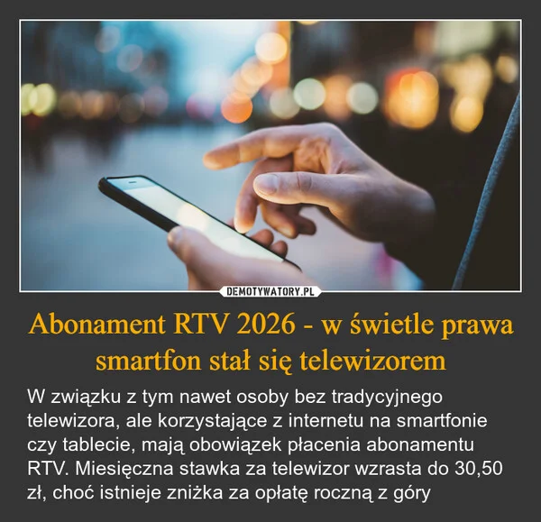 
    Abonament RTV 2026 - w świetle prawa smartfon stał się telewizorem