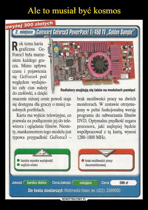 Ale to musiał być kosmos
