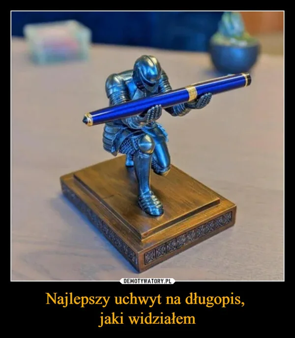 
    Najlepszy uchwyt na długopis, jaki widziałem