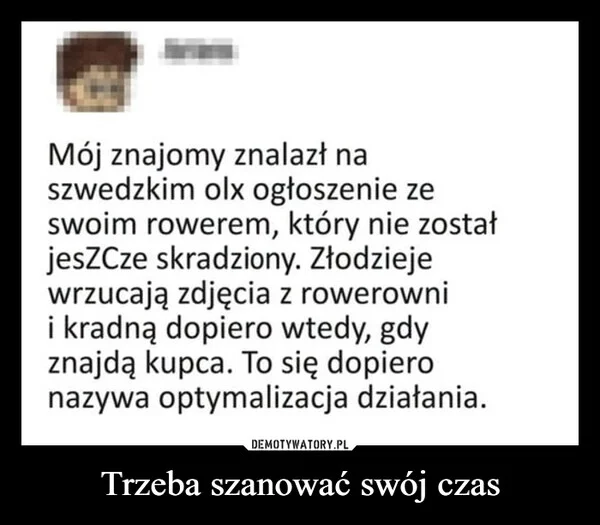 Trzeba szanować swój czas