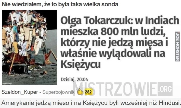 
    Nie wiedziałem, że to była taka wielka sonda