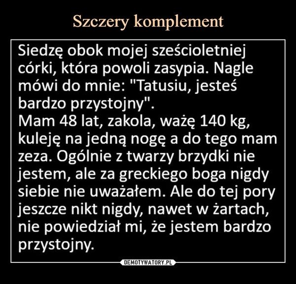 
    Szczery komplement