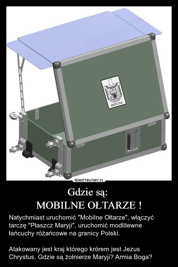 
    Gdzie są: MOBILNE OŁTARZE !