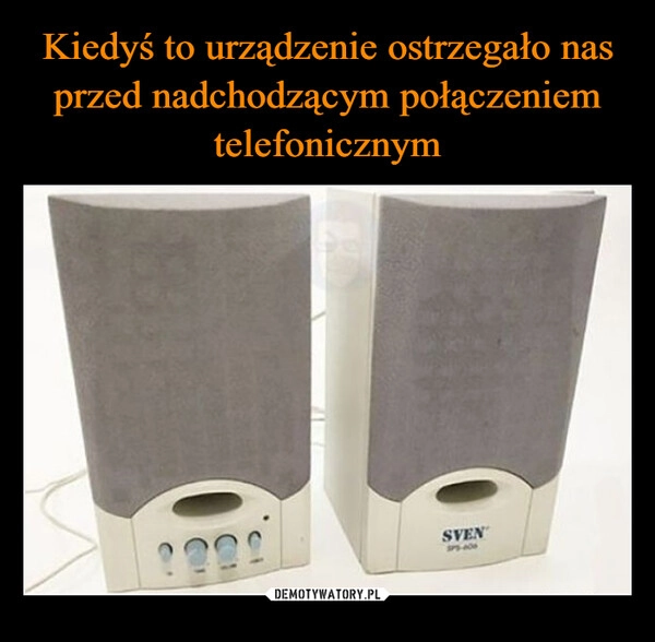 
    Kiedyś to urządzenie ostrzegało nas przed nadchodzącym połączeniem telefonicznym